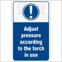  Warning - Adjust pressure according to the torch in use